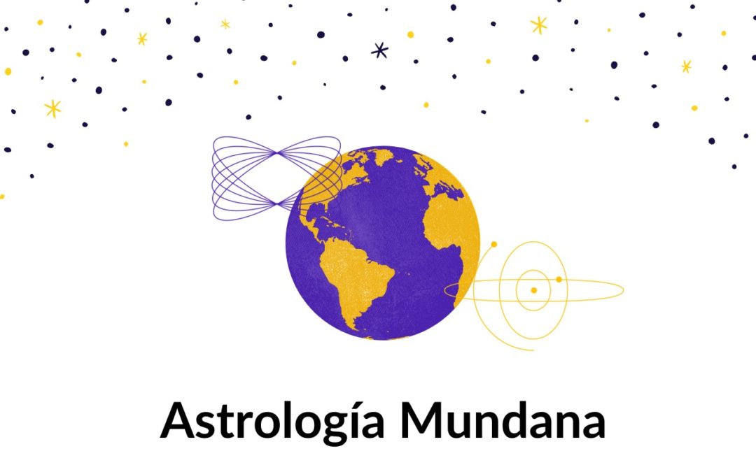 Astrología Mundana, un puente al alma de las naciones
