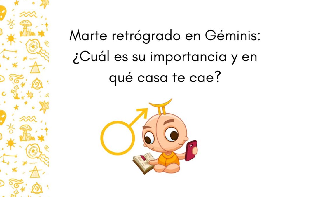 Marte retrógrado en Géminis