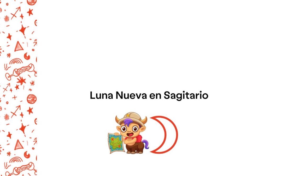 Luna Nueva en Sagitario