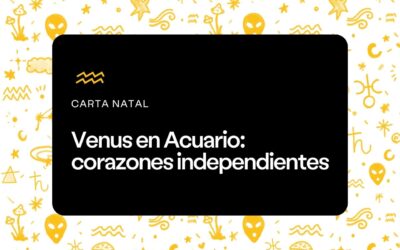 Venus en Acuario: corazones independientes