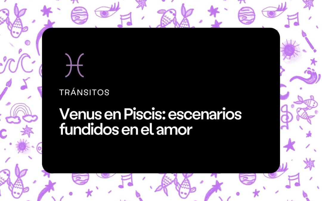 Venus en Piscis