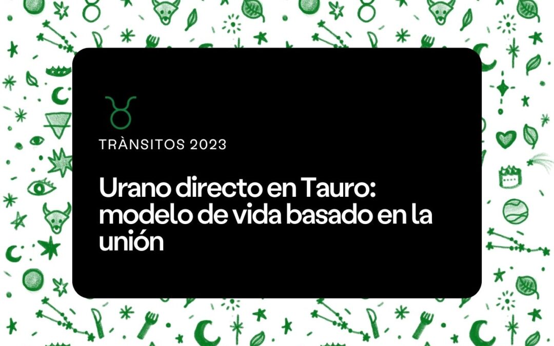 Urano directo en Tauro 2023