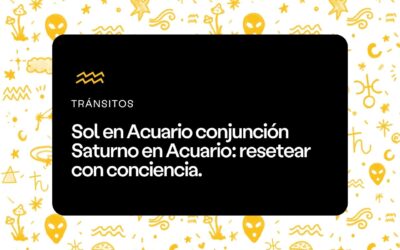 Sol en Acuario conjunción Saturno en Acuario