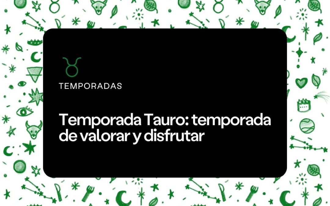 Temporada Tauro 2023
