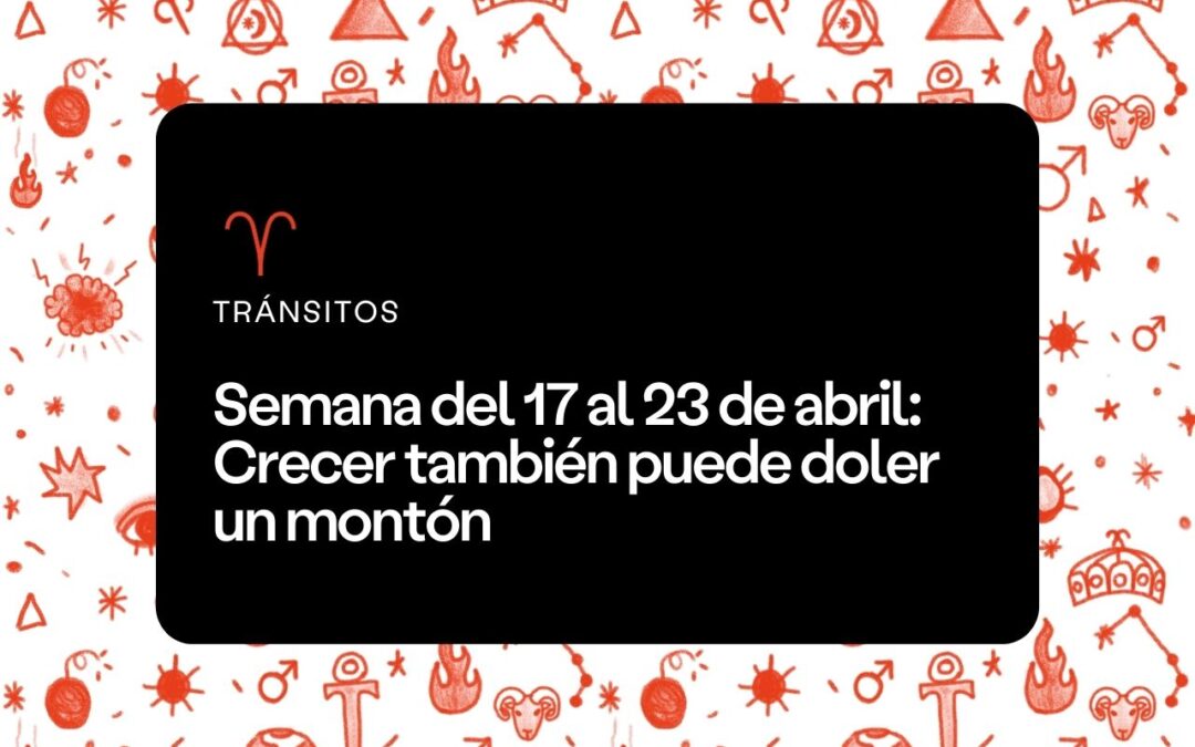 Semana del 17 al 23 de abril