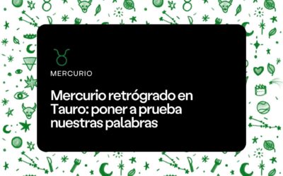 Mercurio retrógrado en Tauro