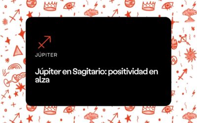 Júpiter en Sagitario: positividad en alza