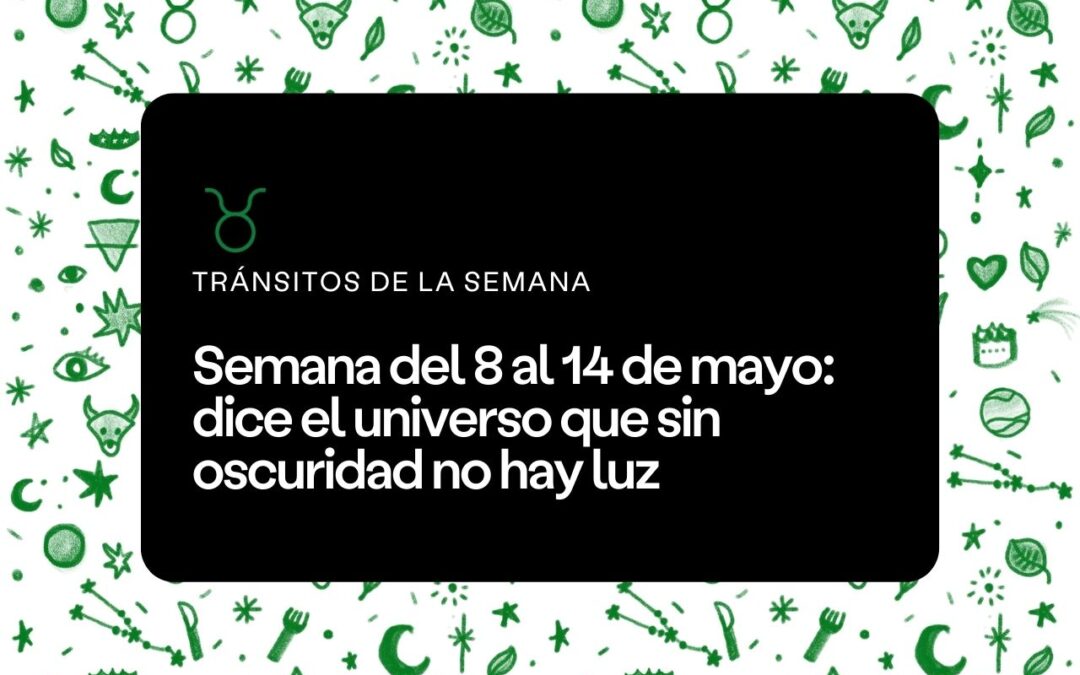 Semana del 8 al 14 de mayo 2023