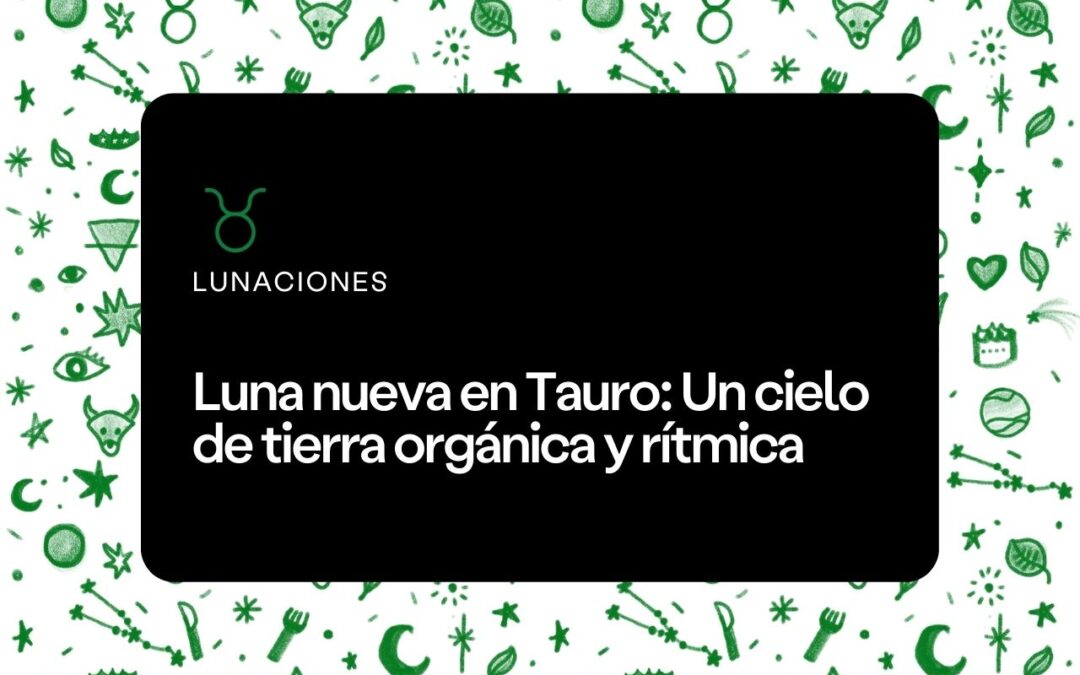 Luna nueva en Tauro 2023