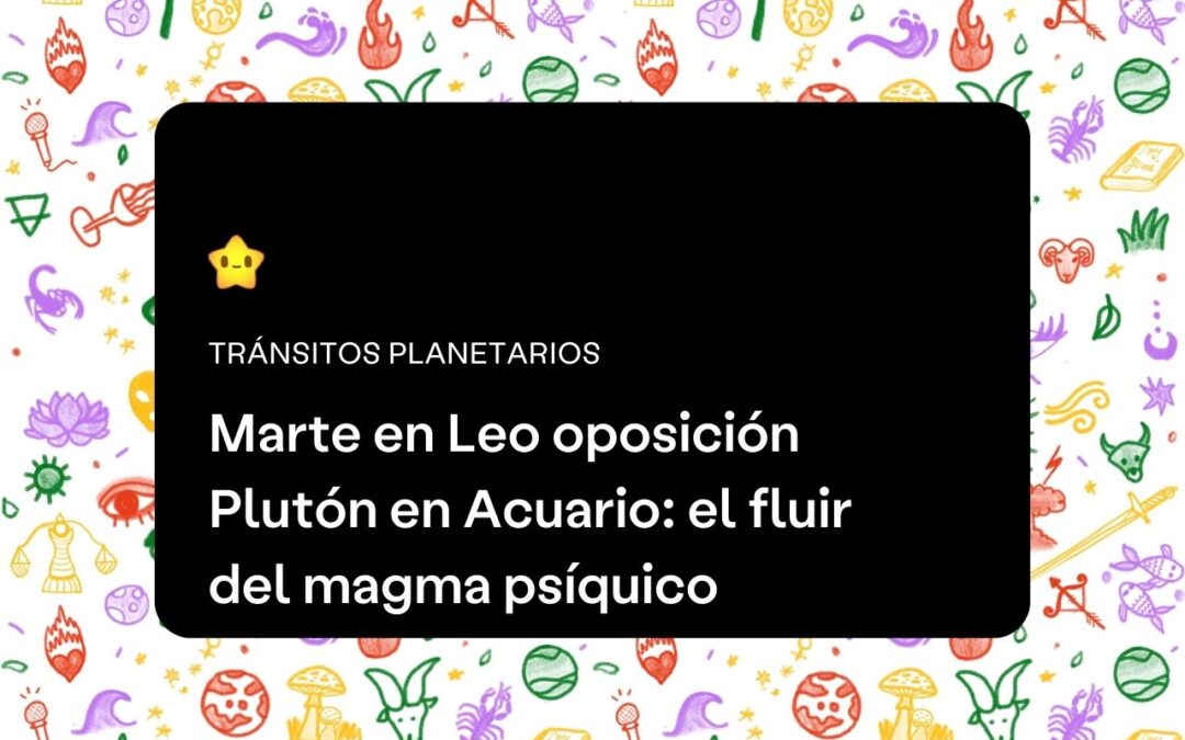 Marte en Leo oposición Plutón en Acuario