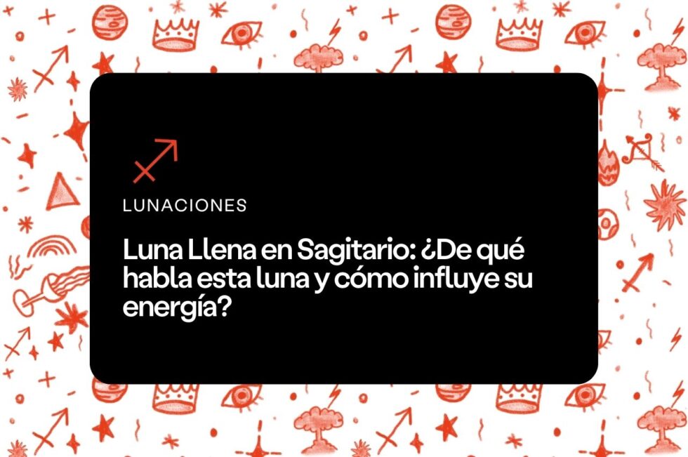 Luna Llena en Sagitario 2023 - Aprende Astrología