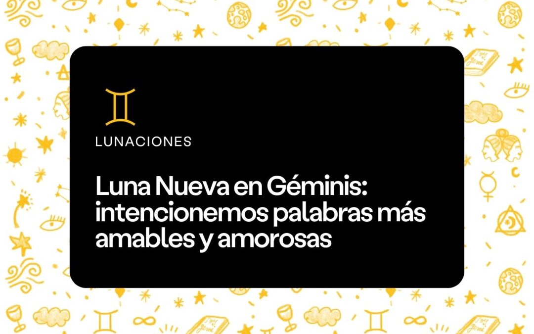 Luna Nueva en Géminis 2023