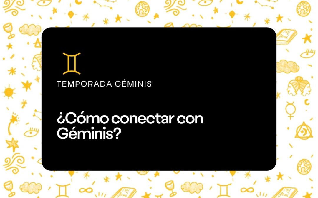 ¿Cómo conectar con Géminis?