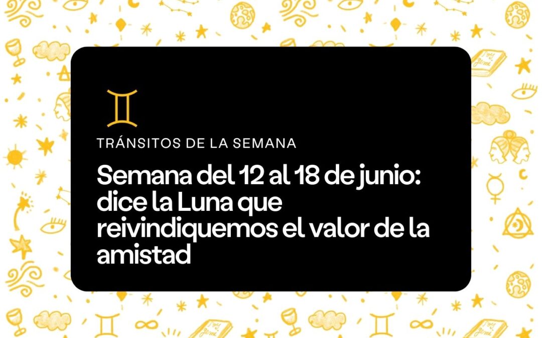 Semana del 12 al 18 de junio