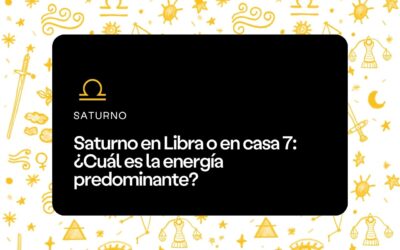 Saturno en Libra o en casa 7