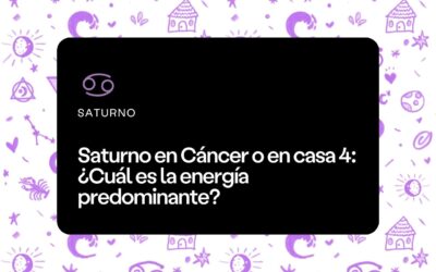 Saturno en Cáncer o en casa 4