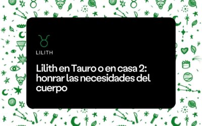 Lilith en Tauro o en casa 2