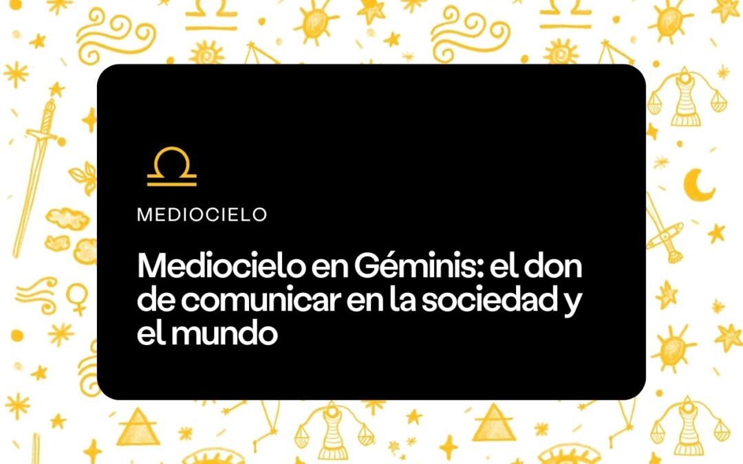 Mediocielo en Géminis o en casa 3