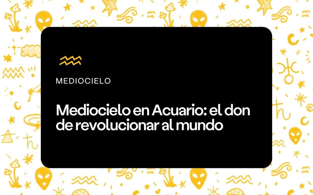 Mediocielo en Acuario
