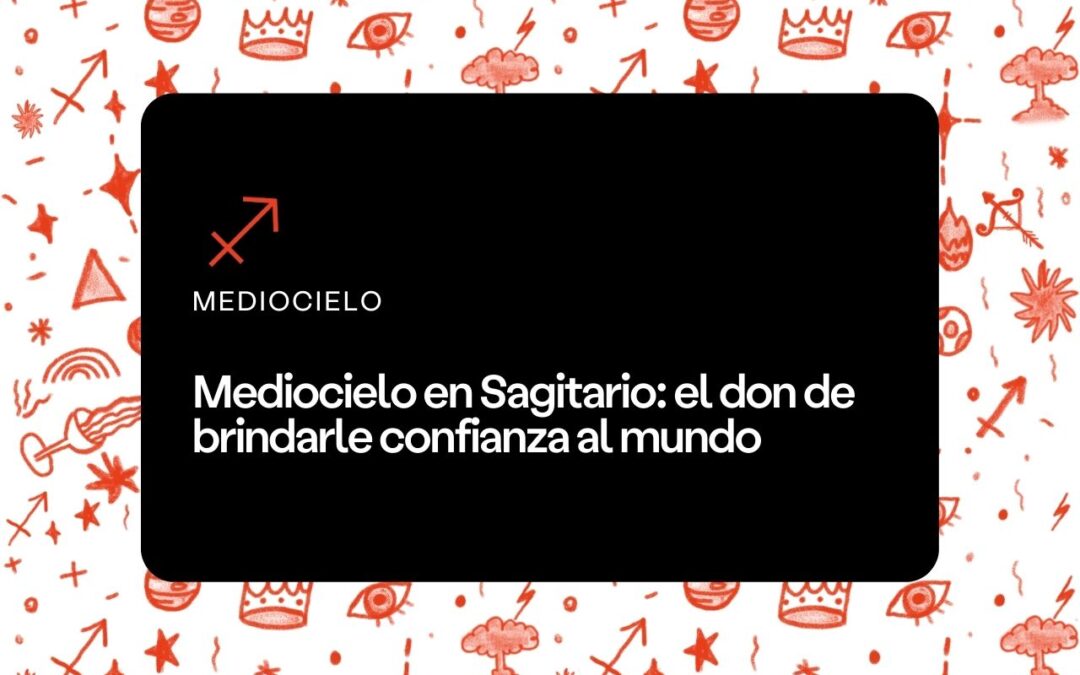 Mediocielo en Sagitario 2023