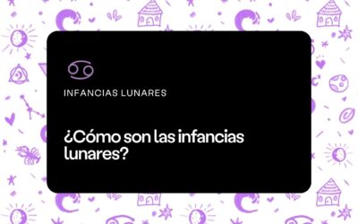 ¿Cómo son las infancias lunares? 