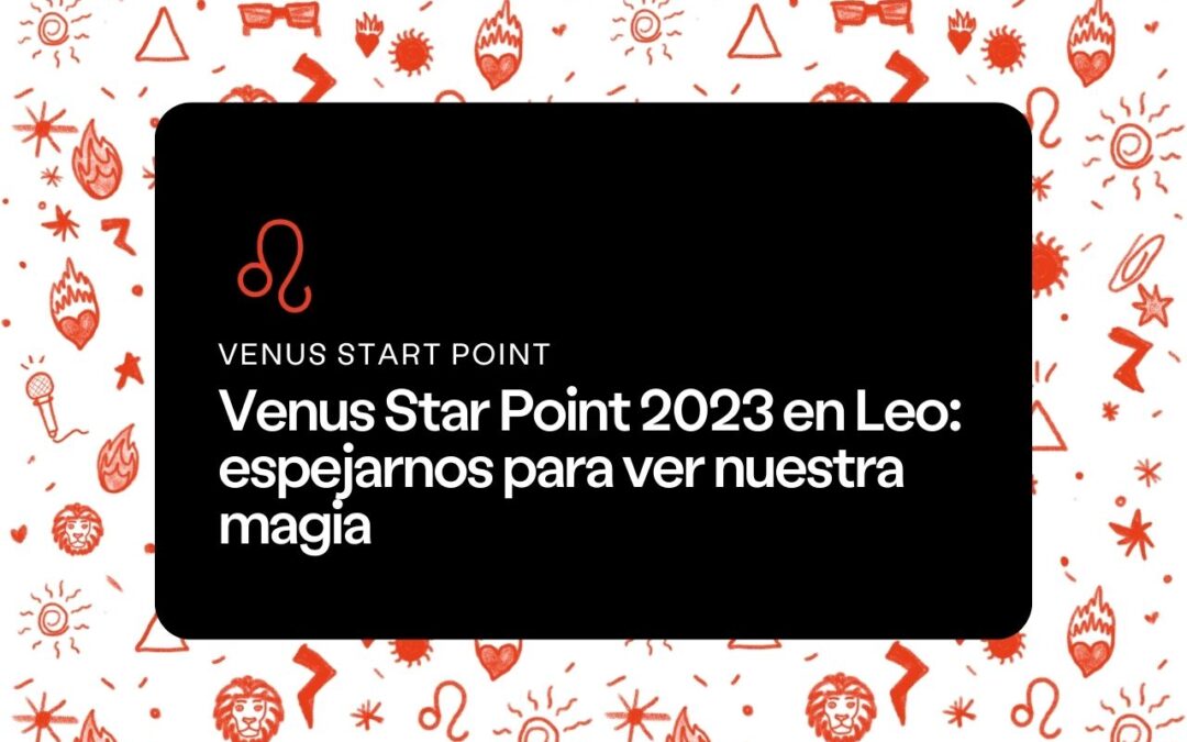 Venus Star Point 2023 en Leo