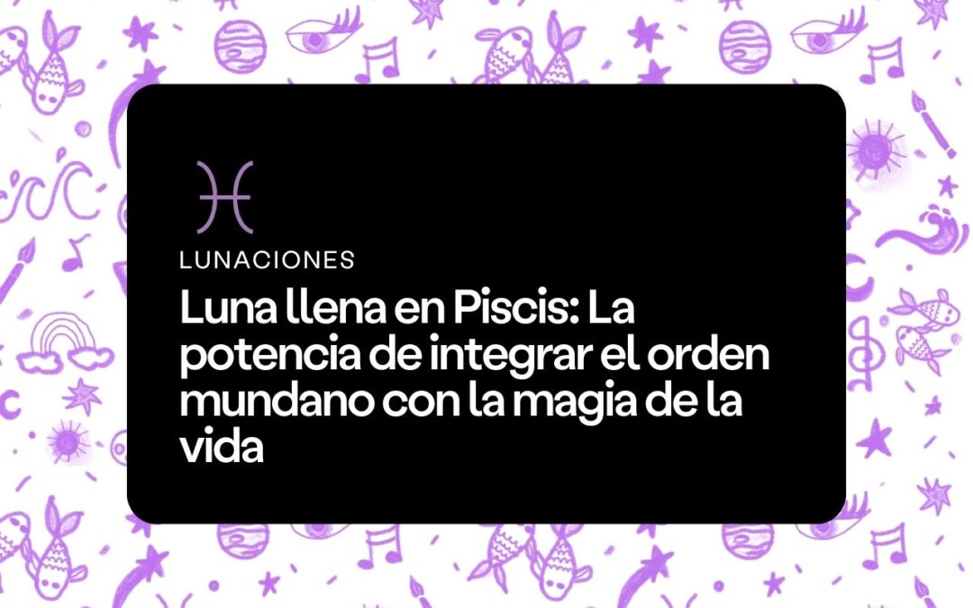 Luna llena en Piscis
