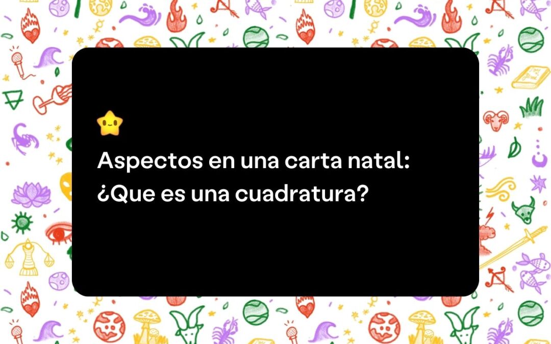 Aspectos en una carta natal: Cuadratura