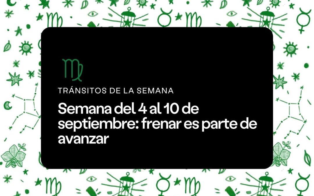 Semana del 4 al 10 de septiembre 2023