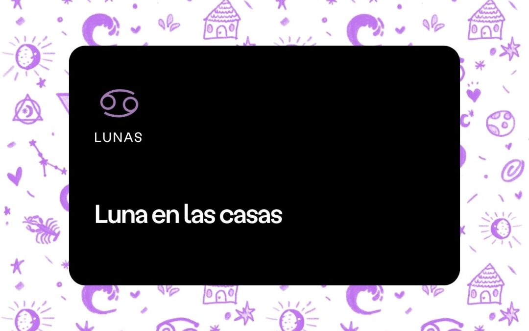 Luna en las casas