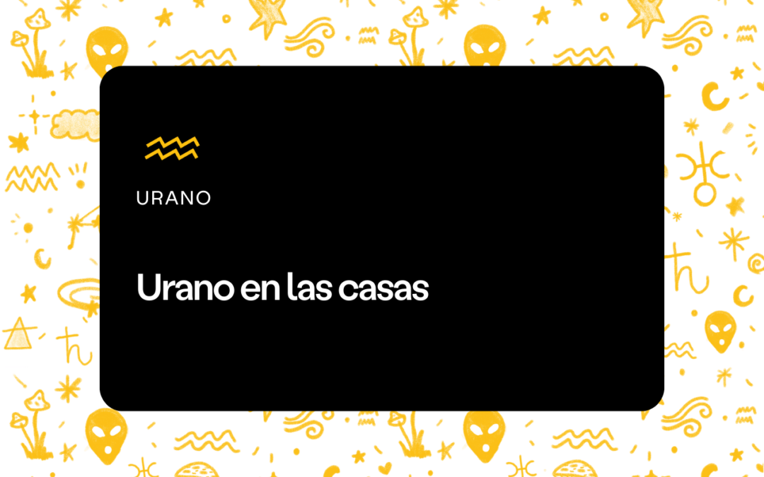 Urano en las casas