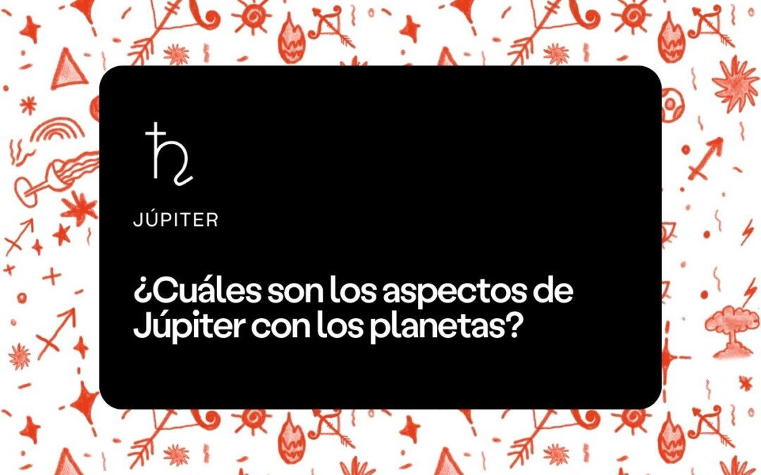 Aspectos de Júpiter con los planetas