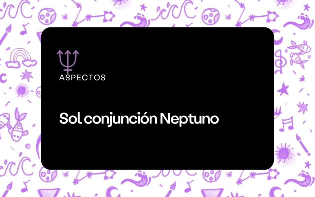 Sol conjunción Neptuno