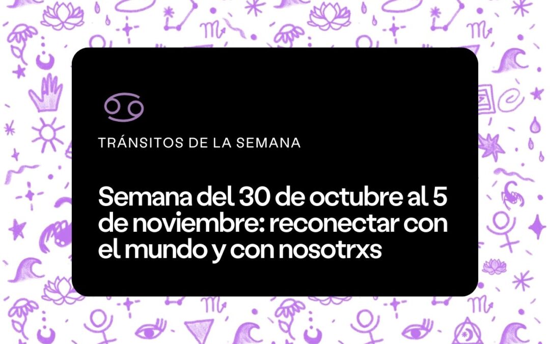 Semana del 30 de octubre al 5 de noviembre