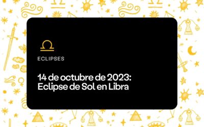 14 de octubre de 2023: Eclipse de Sol en Libra