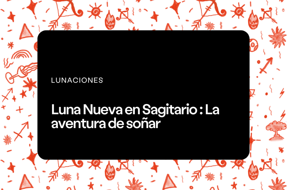 Luna Nueva en Sagitario 2023 - Aprende Astrología