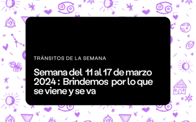 Semana del 11 al 17 de marzo 2024