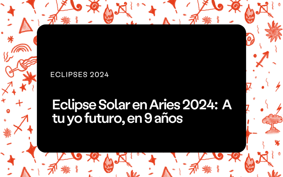 Eclipse Solar en Aries 2024