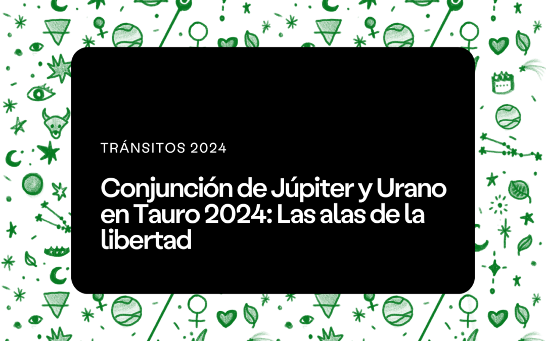 Conjunción de Júpiter y Urano en Tauro 2024