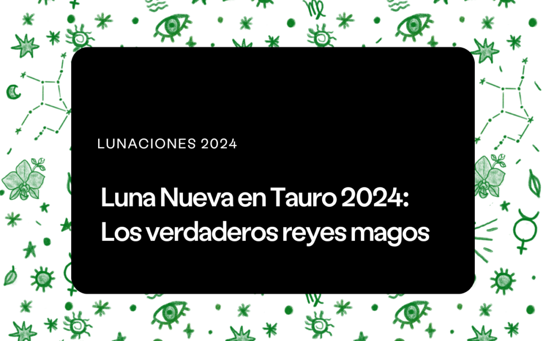 Luna Nueva en Tauro 2024