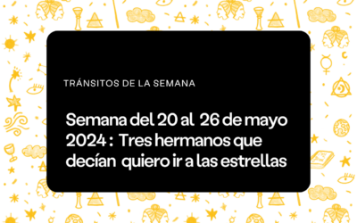 Semana del 20 al 26 de mayo 2024