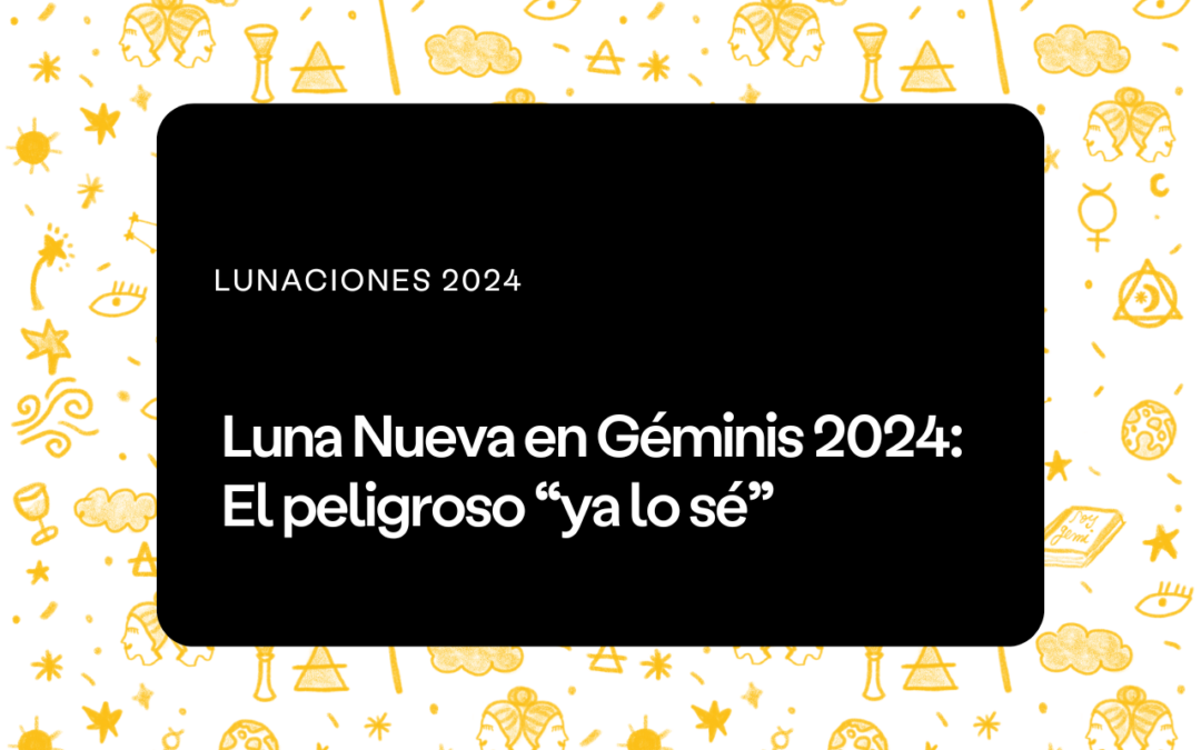 Luna Nueva en Géminis 2024