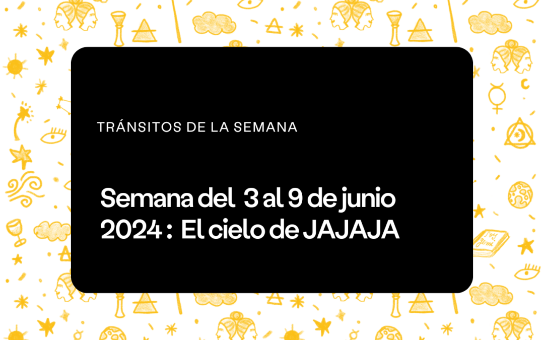 Semana del 3 al 9 de junio 2024