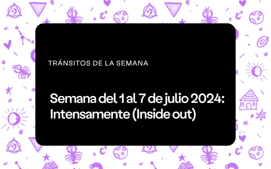 Semana del 1 al 7 de julio 2024