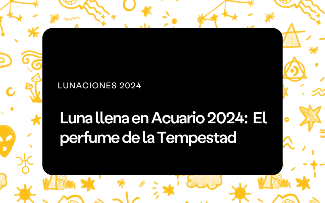 Luna llena Acuario 2024