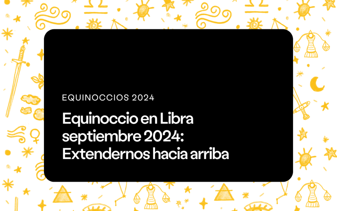 Equinoccio en Libra septiembre 2024