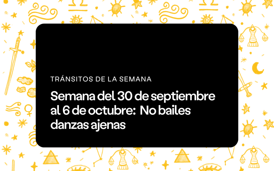 Semana del 30 de septiembre 2024