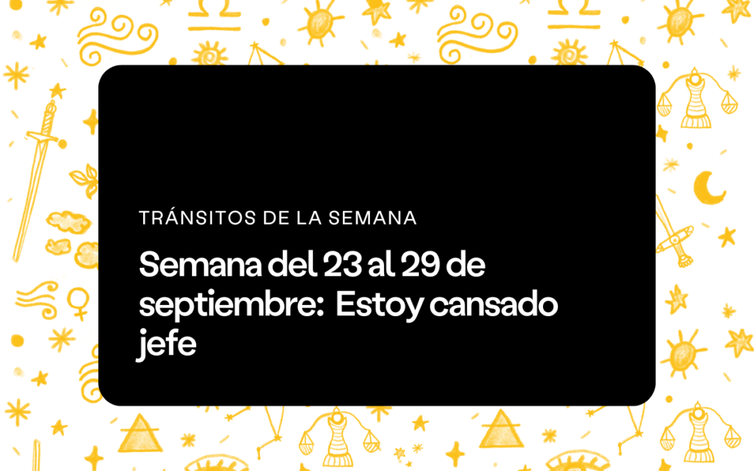Semana del 23 al 29 de septiembre 2024